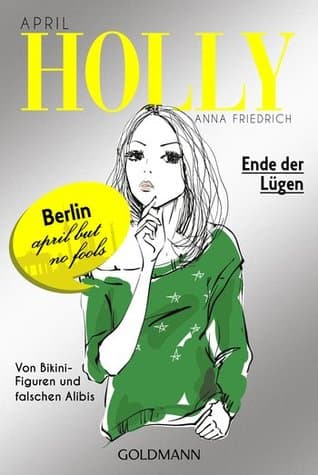 Holly. Ende der Lügen