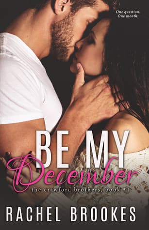 Be My December (The Crawford Brothers Book 1)