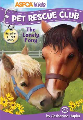 ASPCA Kids: Pet Rescue Club: The Lonely Pony (3)
