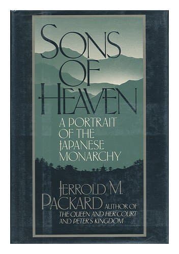 Sons of Heaven: A Portrait of the Japanese Monarchy
