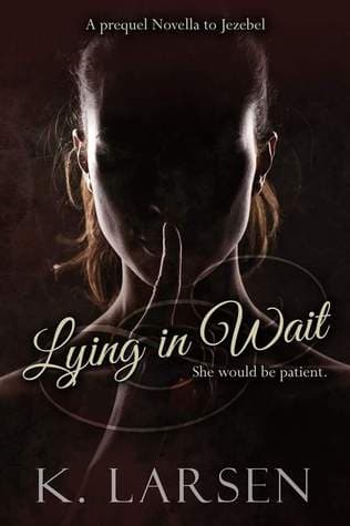 Lying in Wait