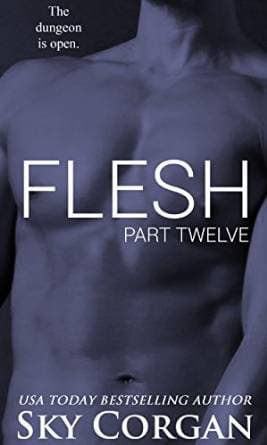 Flesh: Part Twelve