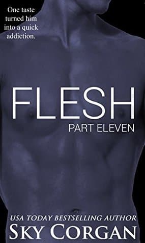 Flesh: Part Eleven