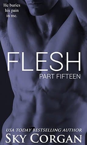 Flesh: Part Fifteen