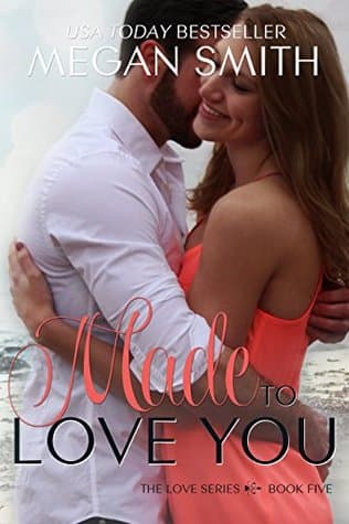 Made to Love You