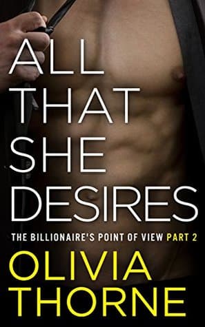 All That She Desires: The Billionaire's Point of View