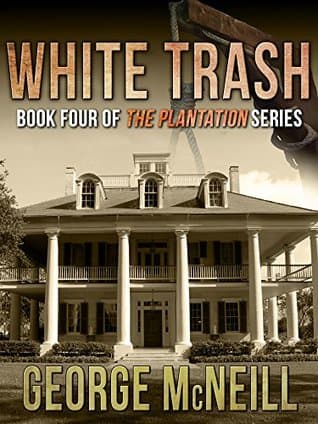 White Trash (The Plantation Series Book 4)