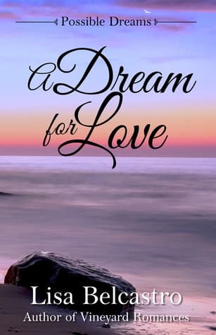 A Dream for Love (Possible Dreams, Book 1)