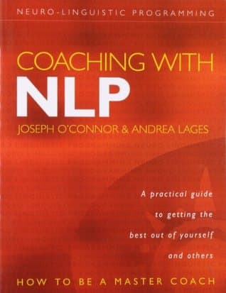 Coaching with NLP: How to Be a Master Coach