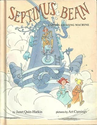Septimus Bean and His Amazing Machine