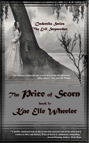 The Price of Scorn: The Evil Stepmother