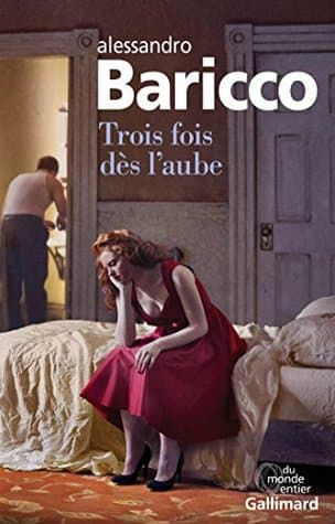 Trois fois dès l'aube (Du monde entier)