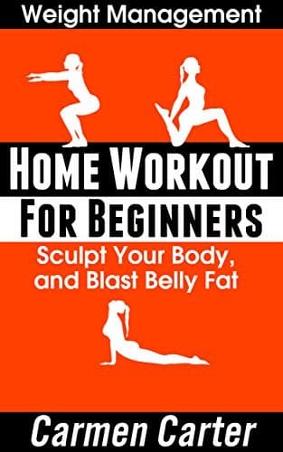 Home Workout for Beginners: Sculpt Your Body, and Blast Belly Fat