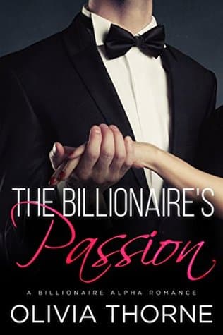 The Billionaire's Passion (The Billionaire's Kiss, Book Four): A Billionaire Alpha Romance