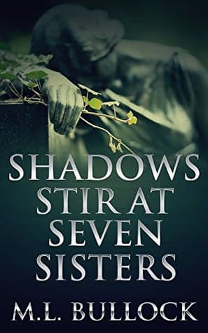 Shadows Stir at Seven Sisters
