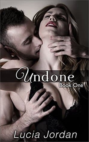 Undone: An Adult Romance - Book One