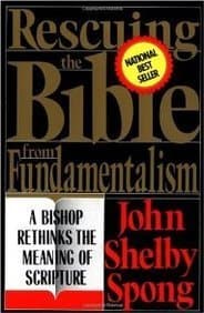 Rescuing the Bible from Fundamentalism: A Bishop Rethinks the Meaning of Scripture – A Companion for Controversial Theology with Questions, Reflections, and Summaries