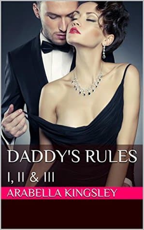 Daddy's Rules: I, II, III
