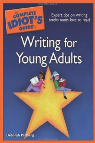 The Complete Idiot's Guide to Writing for Young Adults