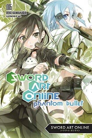Sword Art Online, Vol. 6: Phantom Bullet