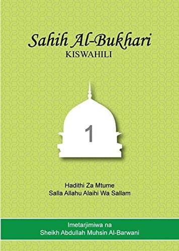 Sahih Al-Bukhari: Swahili (Sahih Al-Bukhari Swahili Book 1)