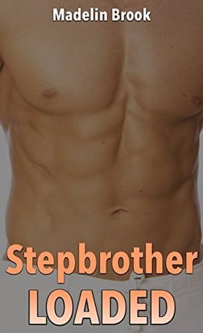 Stepbrother Loaded