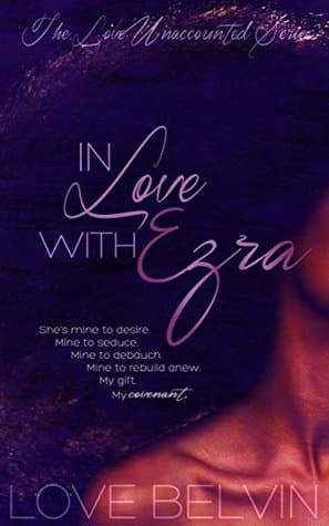 In Love with Ezra (Love Unaccounted Book 2)