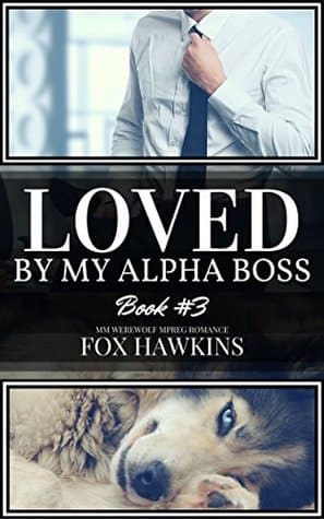 Loved by My Alpha Boss