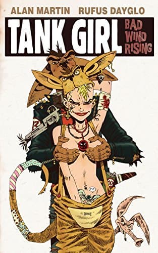 Tank Girl: Bad Wind Rising #1 (of 4)
