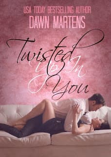 Twisted Up In You