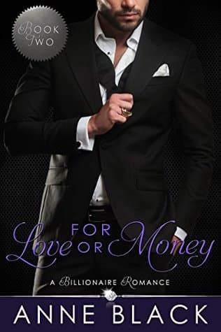 For Love or Money 2: A Billionaire Romance (Book Two)