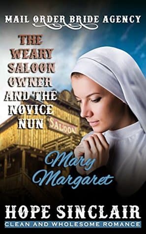 The Weary Saloon Owner and the Novice Nun: Mary Margaret