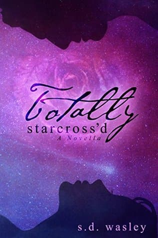 Totally Starcross'd: A Novella