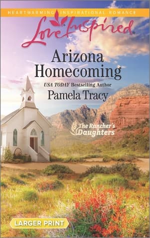 Arizona Homecoming (The Rancher's Daughters, 3)