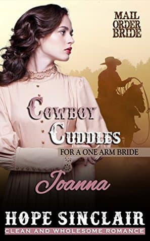 Cowboy Cuddles for a One Arm Bride: Joanna