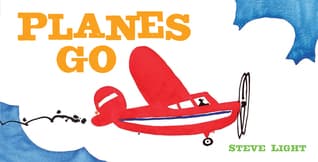 Planes Go (Board Book)