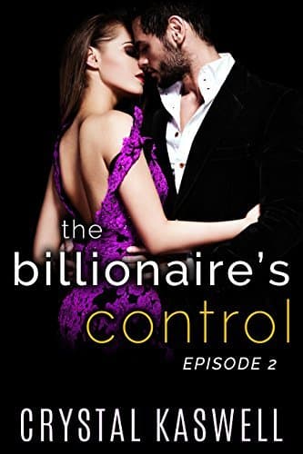 The Billionaire's Control: Episode Two