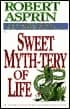 Sweet Myth-Tery of Life