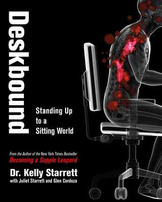 Deskbound: Standing Up to a Sitting World