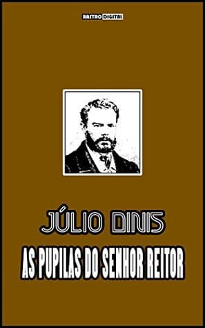 As Pupilas Do Senhor Reitor