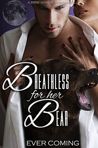 Breathless for her Bear