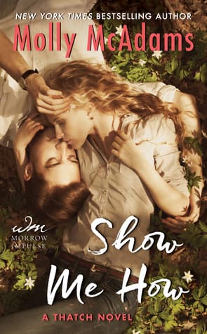 Show Me How - Wenn wir uns lieben: New Adult Liebesroman (Thatch 3)