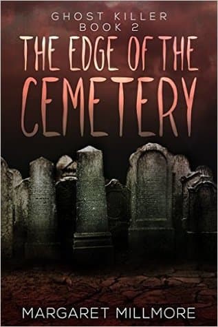 The Edge of the Cemetery (Ghost Killer - Book 2)