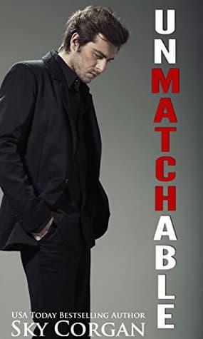 Unmatchable