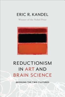 Reductionism in Art and Brain Science: Bridging the Two Cultures