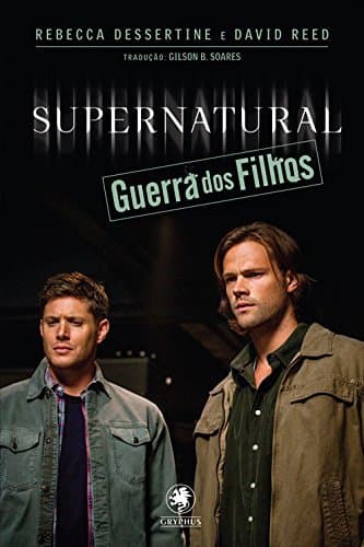 Supernatural - Guerra dos Filhos (Coleção Supernatural)