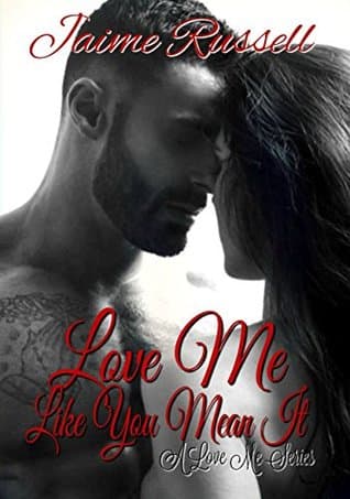 Love Me Like You Mean It