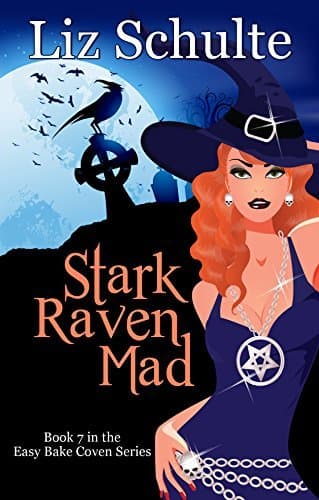 Stark Raven Mad (Easy Bake Coven #7)