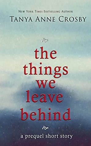 The Things We Leave Behind