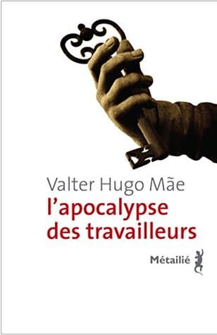 l'apocalypse des travailleurs